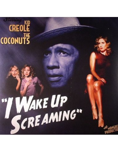 Kid Creole & The Coconuts : I Wake Up Screaming (LP)