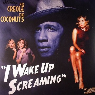 Kid Creole & The Coconuts : I Wake Up Screaming (LP)