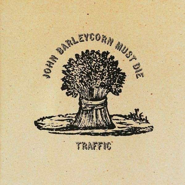 Traffic : John Barleycorn Must Die (CD) 