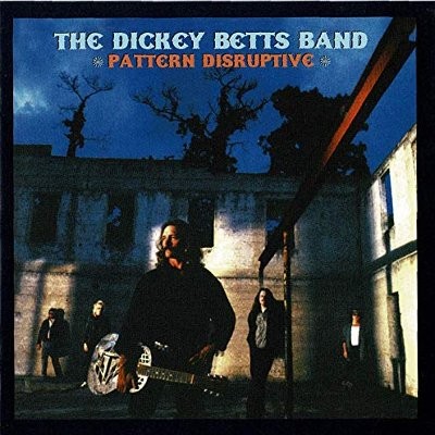 Betts, Dickey Band : Pattern Disruptive (CD)