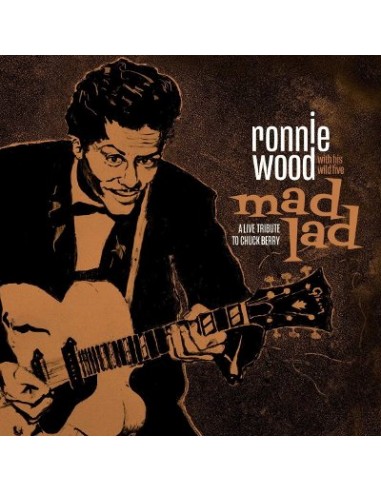 Wood, Ronnie With His Wild Five : Mad Lad - A Live Tribute To Chuck Berry (CD)