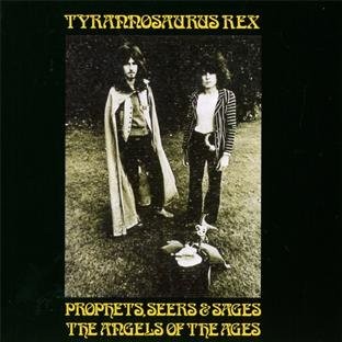 Tyrannosaurus Rex : Prophets, Seers & Sages, The Angels Of The Ages (CD) 