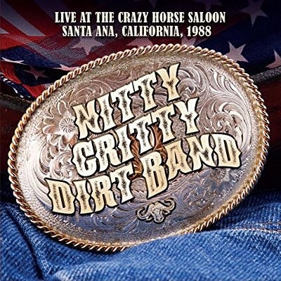 Nitty Gritty Dirt Band : Live Santa Ana, California 1988 (CD)
