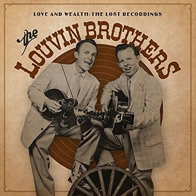 Louvin Brothers : Love and Wealth - the Lost Recordings (2-LP)