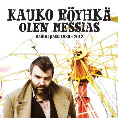 Röyhkä, Kauko : Olen Messias - Valitut palat 1980-2012 (6-CD)