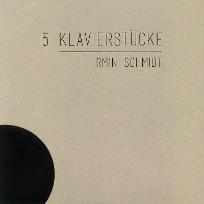 Schmidt, Irmin ‎: 5 Klavierstücke (LP)