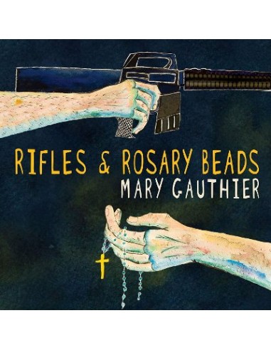 Gauthier, Mary : Rifles & Rosary Beads (LP)