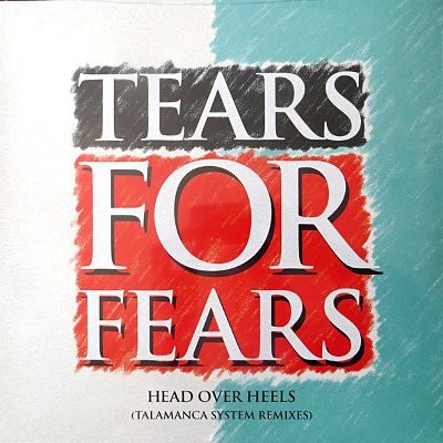 Tears For Fears : Head over Heels - Talamanca Remixes (12")