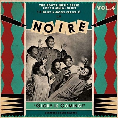 La Noire, Vol. 4 : The Glory Is Coming (LP)