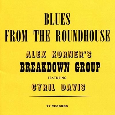 Korner, Alexis Breakdown Group : Blues from the Roundhouse (CD)