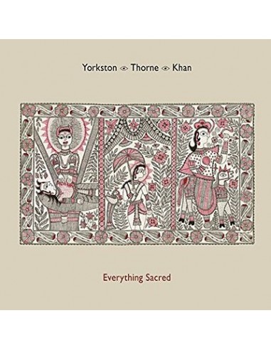 Yorkston / Thorne / Khan : Everything sacred (LP)