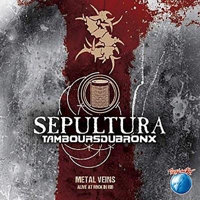 Sepultura & Les Tambours Du Bronx : Metal Veins: Alive At Rock In Rio 2013 (2-LP)