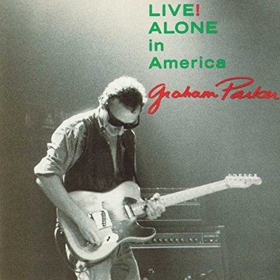 Parker, Graham : Live! Alone In America (CD)