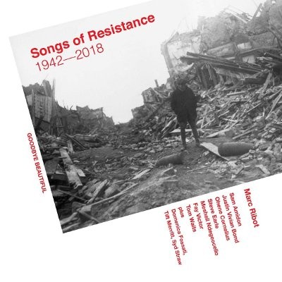 Ribot, Marc : Songs Of Resistance 1942-2018 (CD)