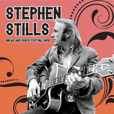 Stills, Stephen : Bread & Roses Festival 1978 (LP)