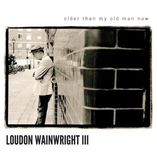 Wainwright, Loudon III : Older Than My Old Man Now (LP)