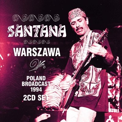 Santana : Warszawa - Poland Broadcast 1994 (2-CD)