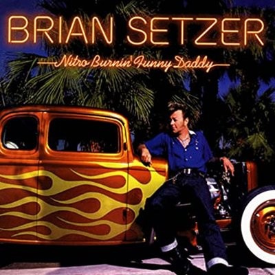 Setzer, Brian: Nitro Burnin' Funny Daddy (CD)