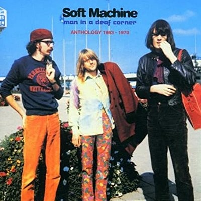Soft Machine: Man In A Deaf Corner, Anthology 1963-1970 (CD)