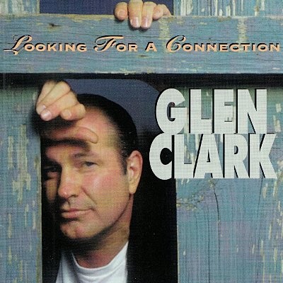 Clark, Glen : Looking For A Connection (CD)