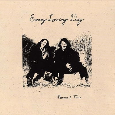 Prentice & Tuttle : Every Loving Day (CD)