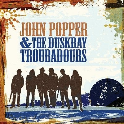 Popper, John : John Popper & the Duskray Troubadours (CD)