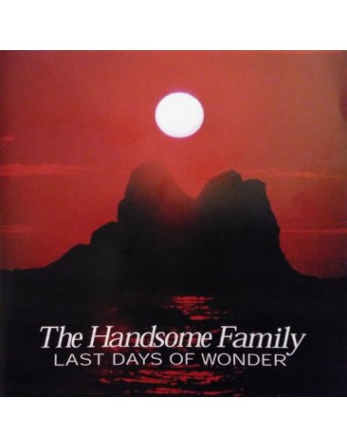 Handsome Family : Last Days of Wonder (CD)