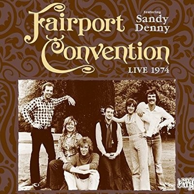 Fairport Convention : Live 1974 (CD)