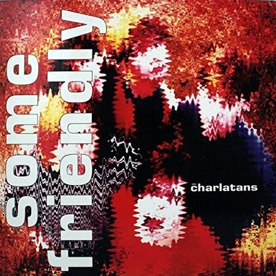 Charlatans : Some Friendly (LP)