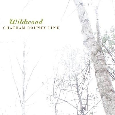 Chatham County Line : Wildwood (LP)