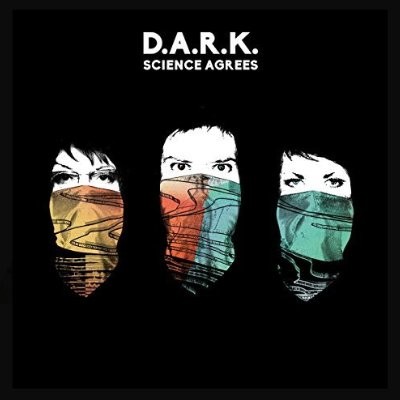 D.A.R.K. : Science Agrees (LP)
