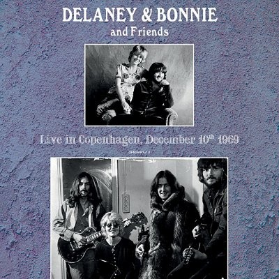 Delaney & Bonnie & Friends : Live in Copenhagen December 10th 1969 (LP)