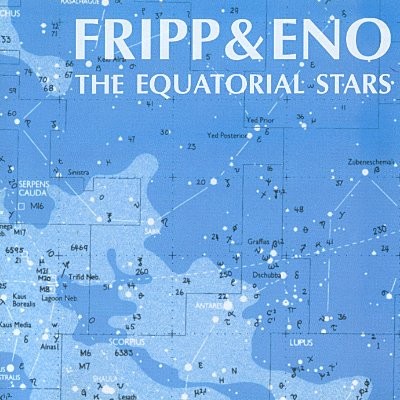 Fripp & Eno : The Equatorial Stars (LP)