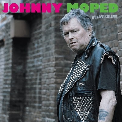 Johnny Moped : It's A Real Cool Baby (LP)