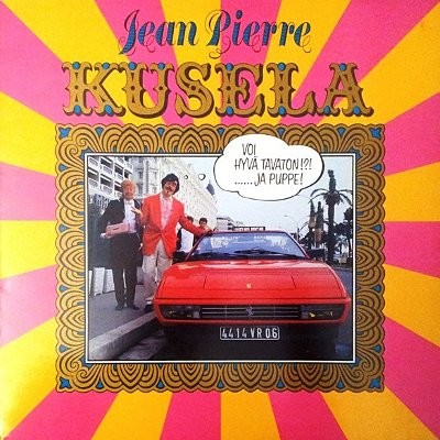 Kusela, Jean Pierre : Voi hyvä tavaton (LP)