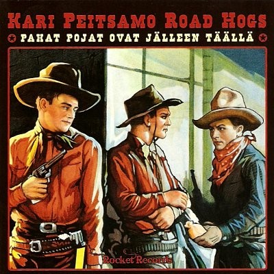 Peitsamo, Kari & Road Hogs : Pahat pojat ovat jälleen täällä (LP)