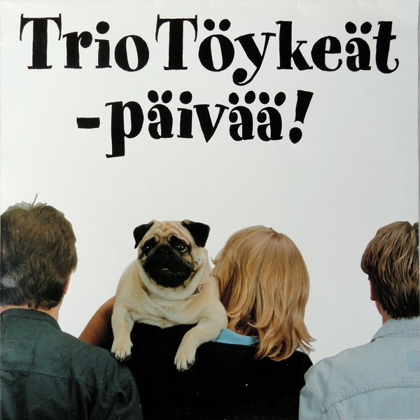Trio Töykeät : Päivää (LP)