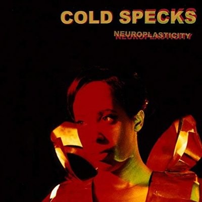 Cold Specks : Neuroplasticity (LP)