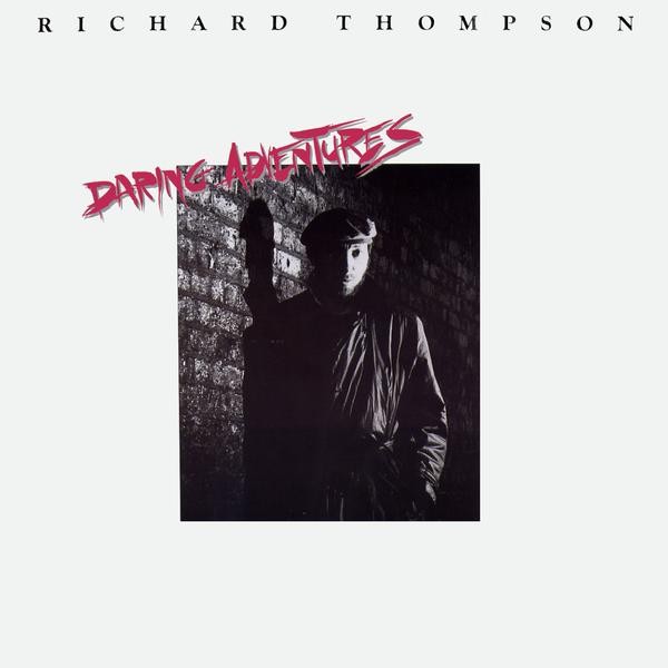 Thompson, Richard : Daring adventures (LP)