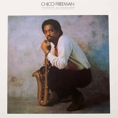 Freeman, Chico : Tradition in transition (LP)