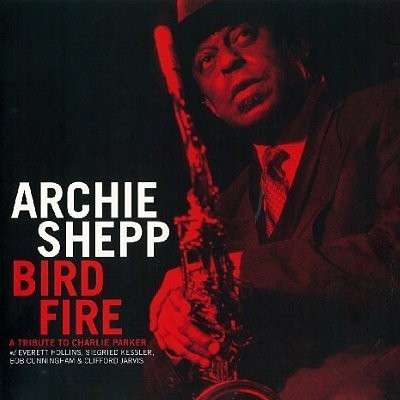 Shepp, Archie : Bird Fire (LP)