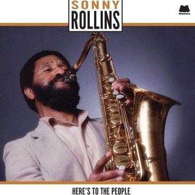 Rollins, Sonny : Here's To The People  (LP)