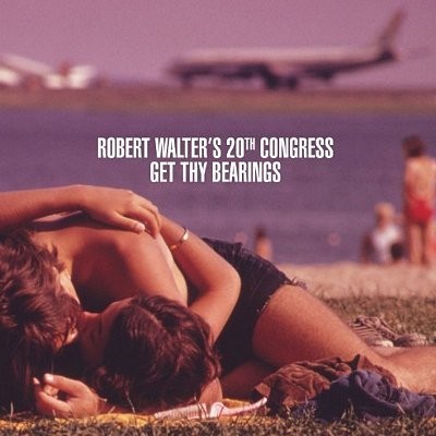 Robert Walter's 20th Congress : Get Thy Bearings (LP)