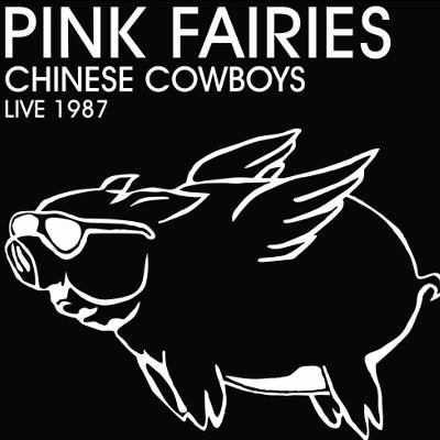 Pink Fairies : Chinese Cowboys - Live 1987 (2-LP)