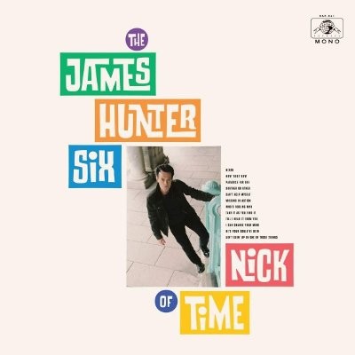 Hunter, James -Six- : Nick of time (CD)