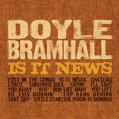 Bramhall, Doyle : Is it news (CD)