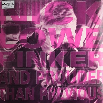 Lowe, Nick : Pinker and Prouder than Previous (LP)