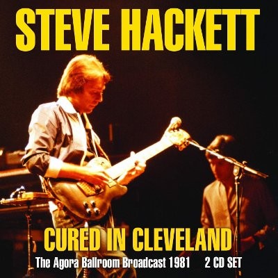 Hackett, Steve : Cured in Cleveland (2-CD)