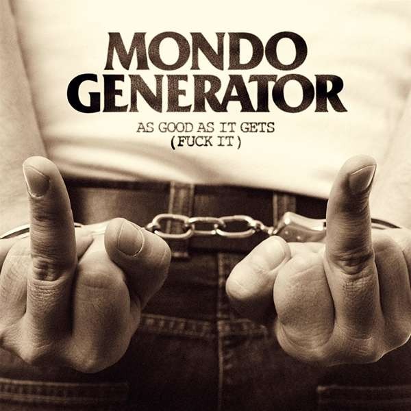 Mondo Generator : Fuck It (LP)