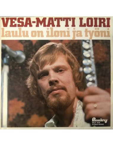 Loiri, Vesa-Matti : Laulu on iloni ja työni (LP)